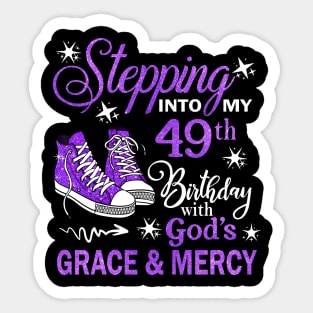 Stepping Into My 49th Birthday With God's Grace & Mercy Bday Sticker